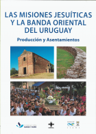 las Misiones Jesuíticas y la Banda Oriental del Uruguay